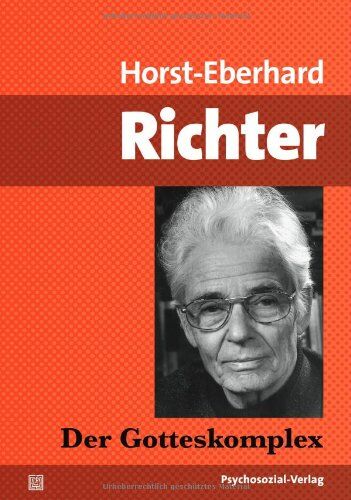 Horst-Eberhard Richter - Der Gotteskomplex: Die Geburt und die Krise des Glaubens an die Allmacht des Menschen - Preis vom 30.09.2026 09:01:18 h