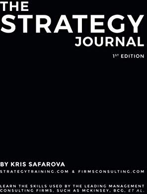 Kris Safarova - The Strategy Journal: Learn the skills used by the leading management consulting firms, such as McKinsey, BCG, et al. - Preis vom 30.09.2026 22:30:23 h