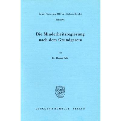 Die Minderheitsregierung nach dem Grundgesetz., Taschenbuch von Thomas Puhl, Duncker & Humblot, 978-3-428-05942-3