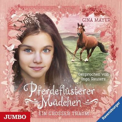 Pferdeflüsterer Mädchen. Ein großer Traum [Band 2] - Gina Mayer, Audio, 4064066866198