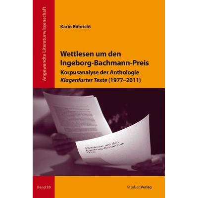 Wettlesen um den Ingeborg-Bachmann-Preis, Taschenbuch von Karin Röhricht, Studien Verlag, 978-3-7065-5495-4