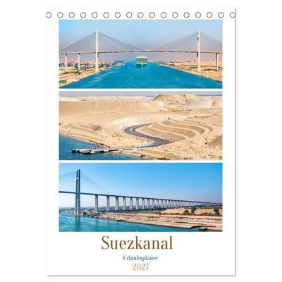 Suezkanal - Urlaubsplaner (Tischkalender 2027 DIN A5 hoch), CALVENDO Monatskalender
