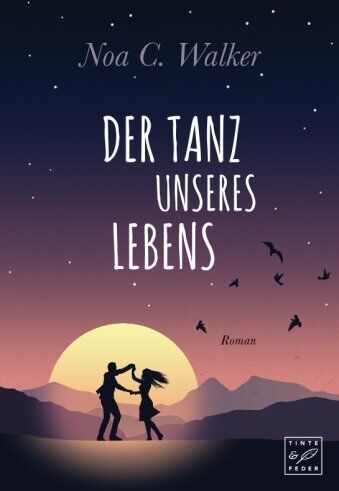 Walker, Noa C. - Der Tanz unseres Lebens - Preis vom 06.10.2026 07:26:00 h