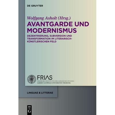 Avantgarde und Modernismus, Gebundene Ausgabe von , De Gruyter, 978-3-11-034833-0