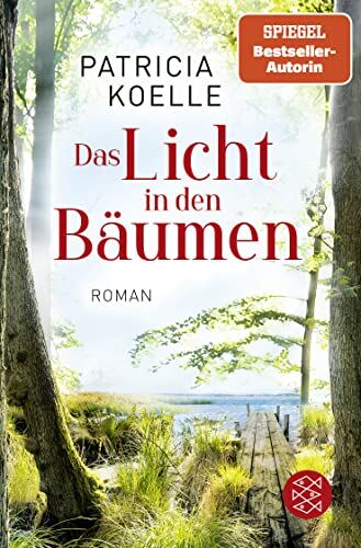 Patricia Koelle - Das Licht in den Bäumen: Ein Sehnsuchtswald-Roman Ein Buch wie Wellness für die Seele - Preis vom 17.10.2026 19:25:27 h