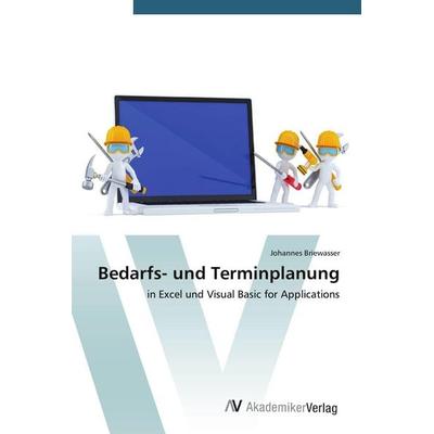 Bedarfs- und Terminplanung, Taschenbuch von Johannes Briewasser, AV Akademikerverlag, 978-3-639-67828-4