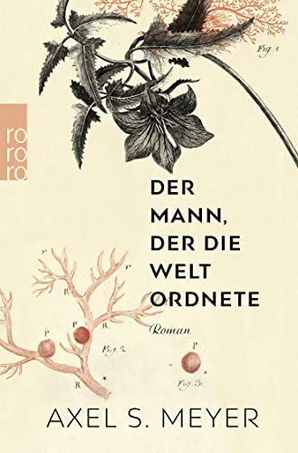 Meyer, Axel S. - Der Mann, der die Welt ordnete: Ein Roman über den Naturforscher Carl von Linné - Preis vom 30.09.2026 09:01:18 h