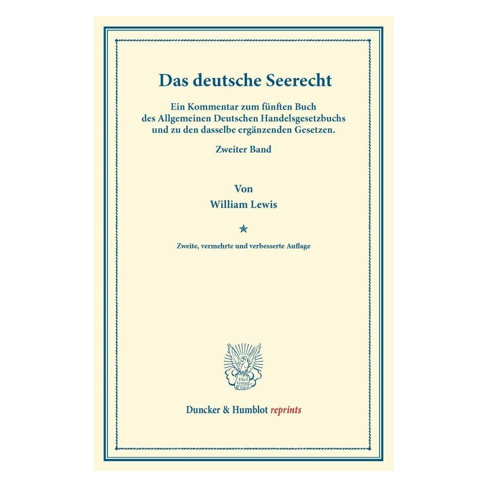 Duncker & Humblot Das deutsche Seerecht. (Deutsch, Softcover, William Lewis) (55526433)