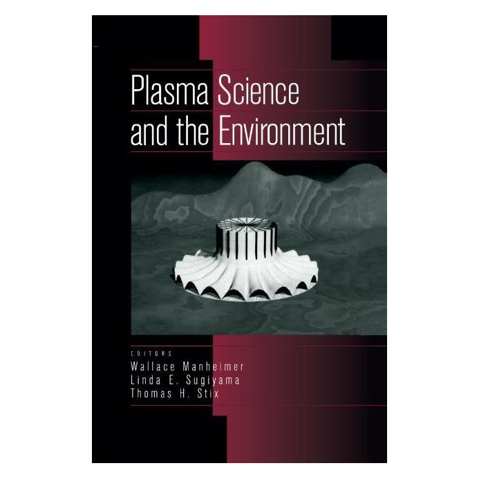 Springer Plasma Science and the Environment (Englisch, Hardcover, E Sugiyama Linda, H Stix Thomas, Linda E. Sugiyama, Thomas H. Stix, Wallace Manheimer) (62161597)