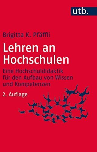 Pfäffli, Brigitta K - Lehren an Hochschulen: Eine Hochschuldidaktik für den Aufbau von Wissen und Kompetenzen - Preis vom 09.10.2026 07:28:09 h