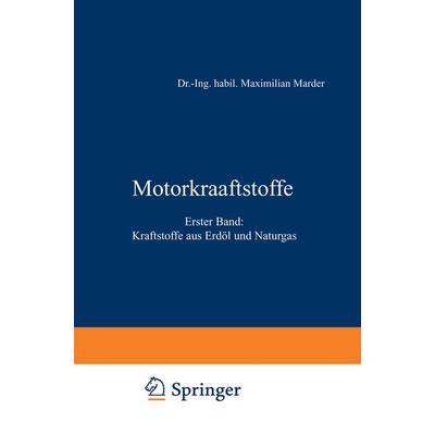 Motorkraftstoffe, Taschenbuch von Maximilian Marder, Springer Berlin, 978-3-642-98414-3