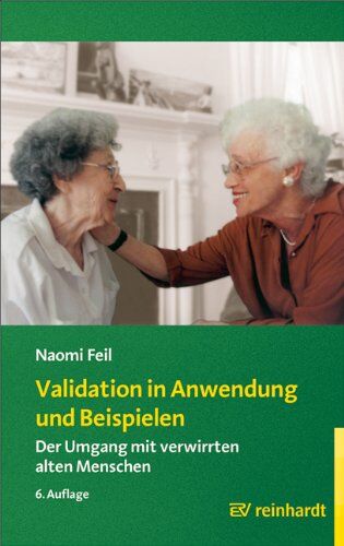 Naomi Feil - Validation in Anwendung und Beispielen: Der Umgang mit verwirrten alten Menschen - Preis vom 09.10.2026 07:28:09 h