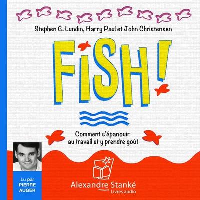 Fish - Stephen C. Lundin,Harry Paul,John Christensen, Audio, 9782895173700