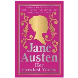 Greatest Works: Jane Austen (Deluxe Hardbound Edition), Belletristik von Jane Austen