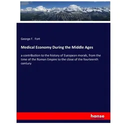 Medical Economy During the Middle Ages, Fachbücher von George F Fort