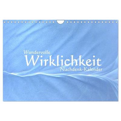 Wundervolle Wirklichkeit - Nachdenk-Kalender (Wandkalender 2026 DIN A4 quer), CALVENDO Monatskalender