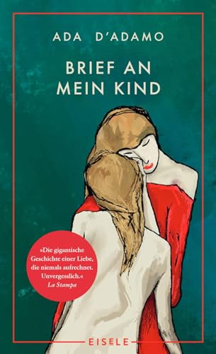 Ada D'Adamo - Brief an mein Kind: Der Bestseller aus Italien – mit dem Premio Strega Buchpreis ausgezeichnet »Die gigantische Geschichte einer Liebe, die niemals aufrechnet.« La Stampa - Preis vom 14.10.2026 23:07:16 h