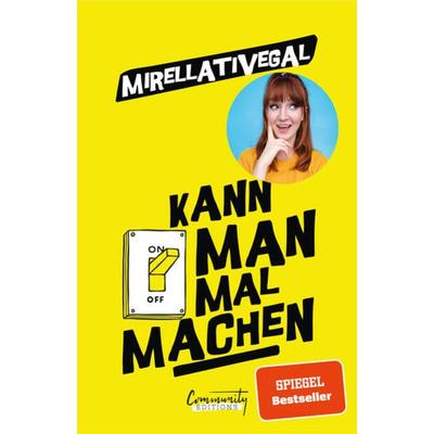 Kann man mal machen, Taschenbuch von Mirellativegal, Community Editions