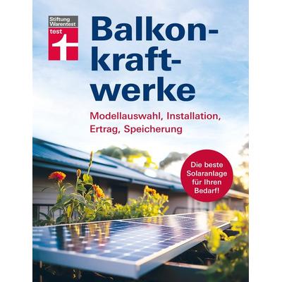 Balkonkraftwerke, Taschenbuch von Stiftung Warentest, Stiftung Warentest, 978-3-7471-0871-0