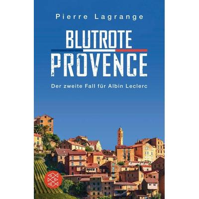 Blutrote Provence, Taschenbuch von Pierre Lagrange, Fischer Taschenbuch Verlag, 978-3-596-29675-0