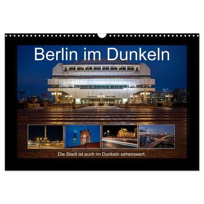 Berlin im Dunkeln (Wandkalender 2027 DIN A3 quer), CALVENDO Monatskalender