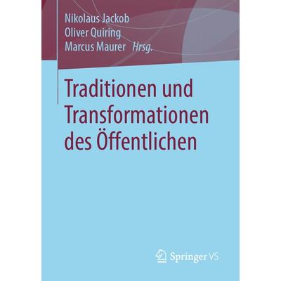 Traditionen und Transformationen des Öffentlichen, Taschenbuch von , Springer Fachmedien Wiesbaden GmbH, 978-3-658-29320-8