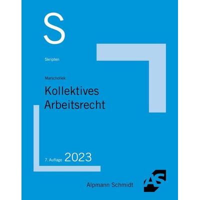 Skript Kollektives Arbeitsrecht, Taschenbuch von Günter Marschollek, Alpmann und Schmidt, 978-3-86752-848-1