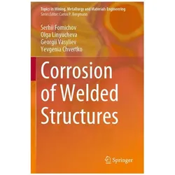 Corrosion of Welded Structures, Fachbücher von Serhii Fomichov, Olga Linyucheva, Georgii Vasyliev, Yevgenia Chvertko