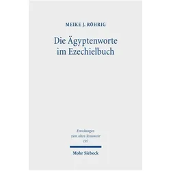 Die Ägyptenworte im Ezechielbuch, Fachbücher von Meike J. Röhrig
