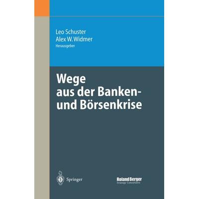 Wege aus der Banken- und Börsenkrise, Taschenbuch von , Springer Berlin, 978-3-642-62092-8