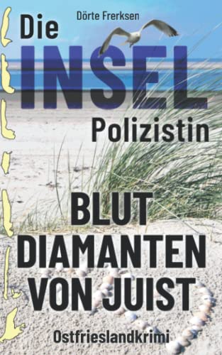 Dörte Frerksen - Die Inselpolizistin. Blutdiamanten von Juist: Ostfrieslandkrimi (Maike Hansen ermittelt 1) - Preis vom 19.10.2026 19:33:35 h
