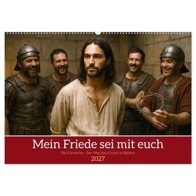 Mein Friede sei mit euch (Wandkalender 2027 DIN A2 quer), CALVENDO Monatskalender