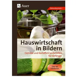 Hauswirtschaft in Bildern: Gemüse und Kartoffeln, Schulbücher von Christa Troll, Michaela Hartl, Nadine Lohmann