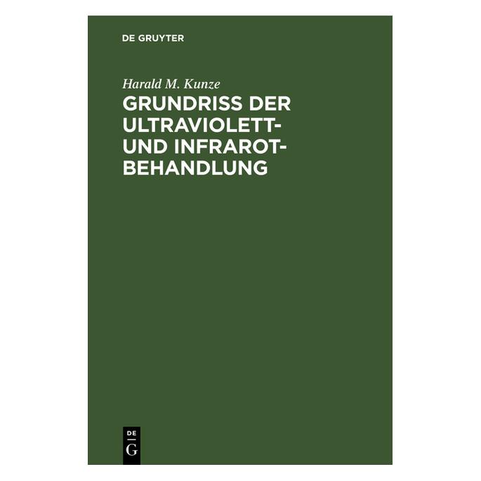 De Gruyter Kunze:Grundriss der Ultraviolett- und I (67770517)
