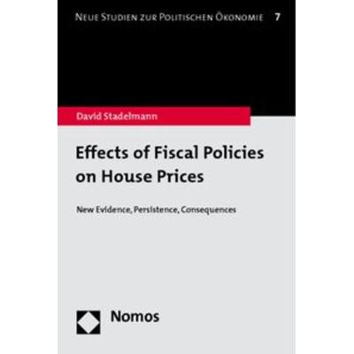 Effects of Fiscal Policies on House Prices, Taschenbuch von David Stadelmann, Nomos, 978-3-8329-5597-7