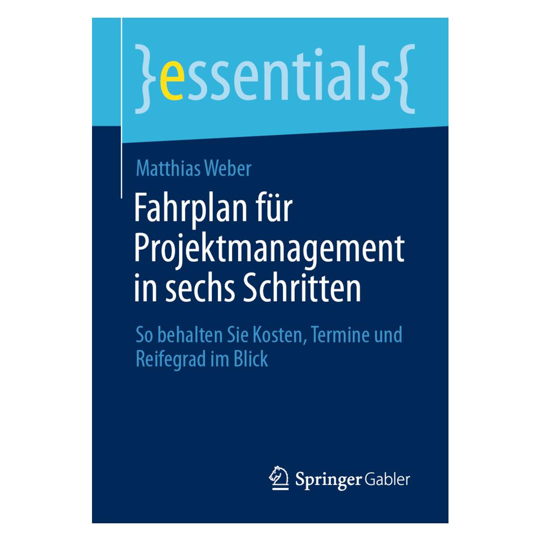 Springer Fahrplan für Projektmanagement in sechs Schritten (Deutsch, Matthias Weber) (56186322)