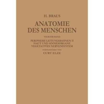 Periphere Leitungsbahnen II Haut und Sinnesorgane Vegetatives Nervensystem, Taschenbuch von Hermann Braus,Curt Elze, Springer Berlin,