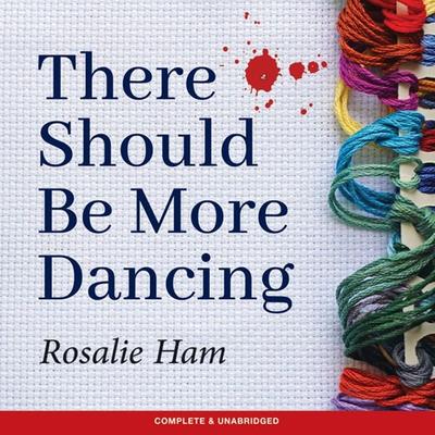 There Should Be More Dancing - Rosalie Ham, Audio, 9781787825123