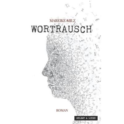 Wortrausch, Taschenbuch von Mareike Milz, BoD – Books on Demand, 978-3-7543-4035-6