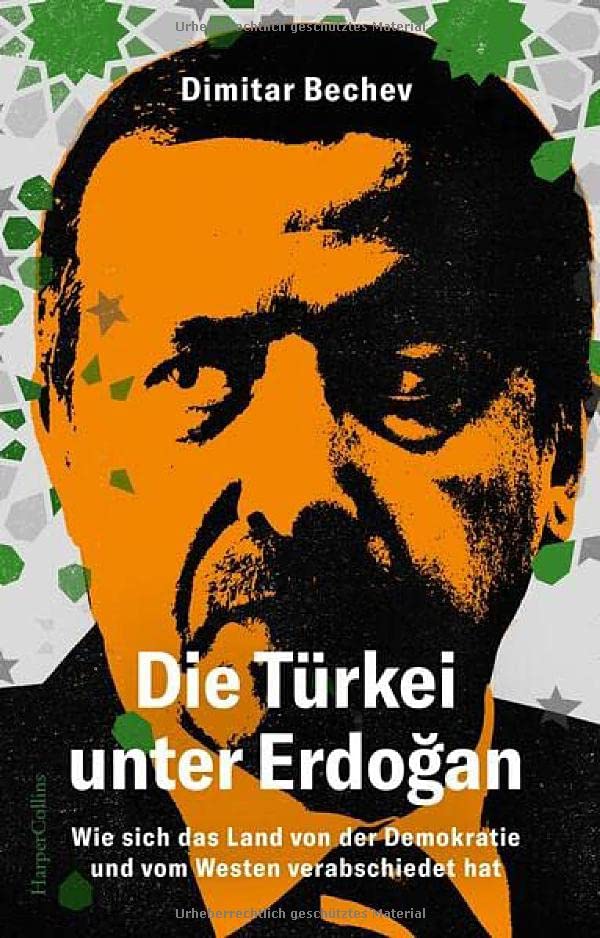 Dimitar Bechev - Die Türkei unter Erdoğan – Wie sich das Land von der Demokratie und vom Westen verabschiedet hat - Preis vom 09.10.2026 07:28:09 h