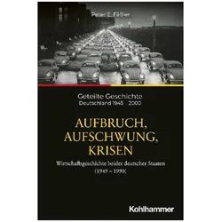 Aufbruch, Aufschwung, Krisen, Fachbücher von Peter E. Fässler