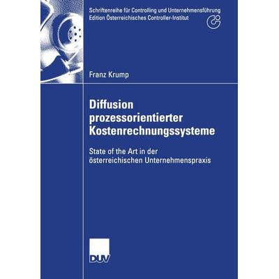 Diffusion prozessorientierter Kostenrechnungssysteme, Taschenbuch von Franz Krump, Deutscher Universitätsverlag, 978-3-8244-0706-4