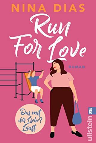 Dias - Run For Love: Das mit der Liebe? Läuft. Body Positivity-Roman zum Wohlfühlen und Mitlachen - Preis vom 30.09.2026 09:01:18 h