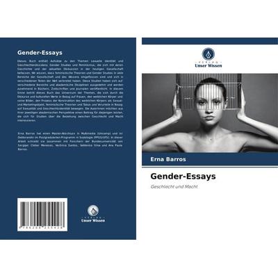 Gender-Essays, Taschenbuch von Erna Barros, Verlag Unser Wissen, 978-620-8-25542-8