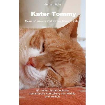 Kater Tommy, Taschenbuch von Gerhard Vohs, BoD – Books on Demand, 978-3-7357-2200-3