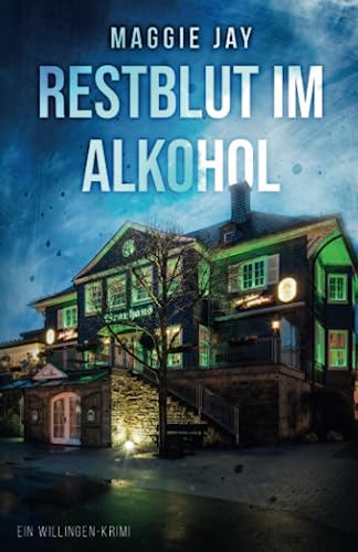 Maggie Jay - Restblut im Alkohol: Ein Willingen-Krimi - Preis vom 11.10.2026 03:10:56 h