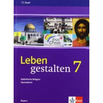 Leben gestalten 7. Bayern, Taschenbuch von Bernhard Gruber, Klett Schulbuchverlag, 978-3-403-03776-7