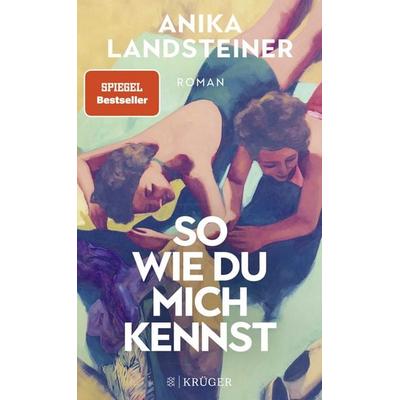 So wie du mich kennst, Paperback von Anika Landsteiner, Fischer Krüger