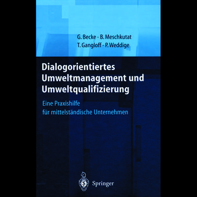 Dialogorientiertes Umweltmanagement und Umweltqualifizierung, Taschenbuch von Guido Becke,Bärbel Meschkutat,Tanja Gangloff,Petra Weddige, Springer