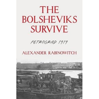 The Bolsheviks Survive, Taschenbuch von Alexander Rabinowitch, University Of Pittsburgh Press, 978-0-8229-6791-0